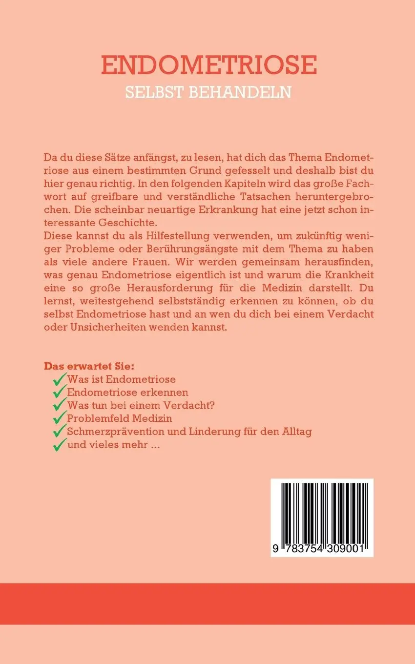 Rückseite: 9783754309001 | Endometriose selbst behandeln: Wie Sie die Krankheit leicht...