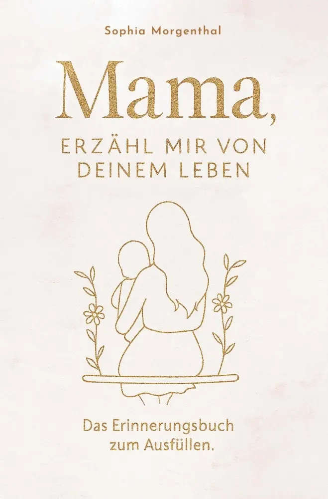 Cover: 9783912189001 | Mama, erzähl mir von deinem Leben: Das Erinnerungsbuch zum...