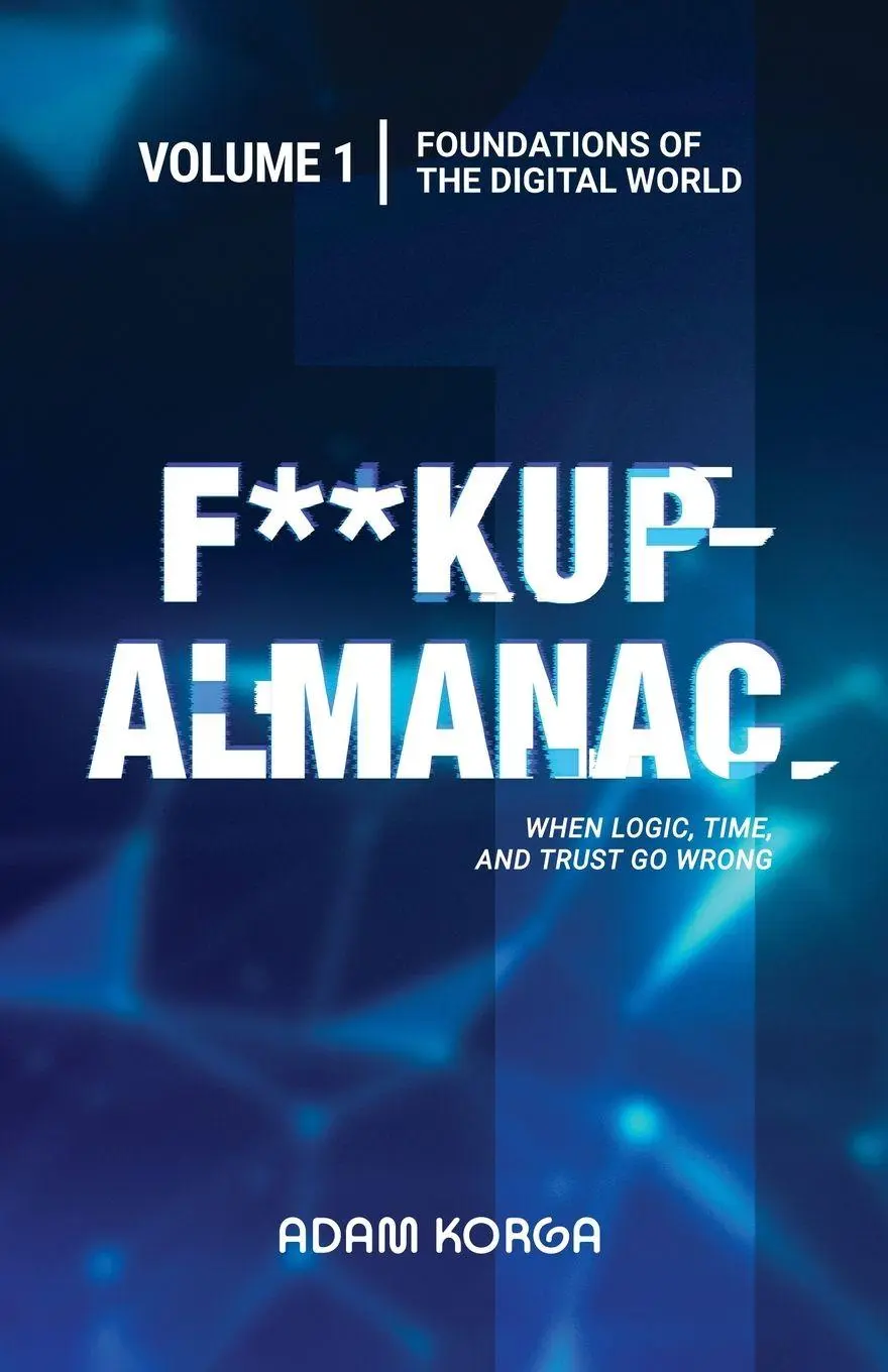 Cover: 9783912499001 | Fuckup Almanac Volume 1 | Foundations of the Digital World | Korga