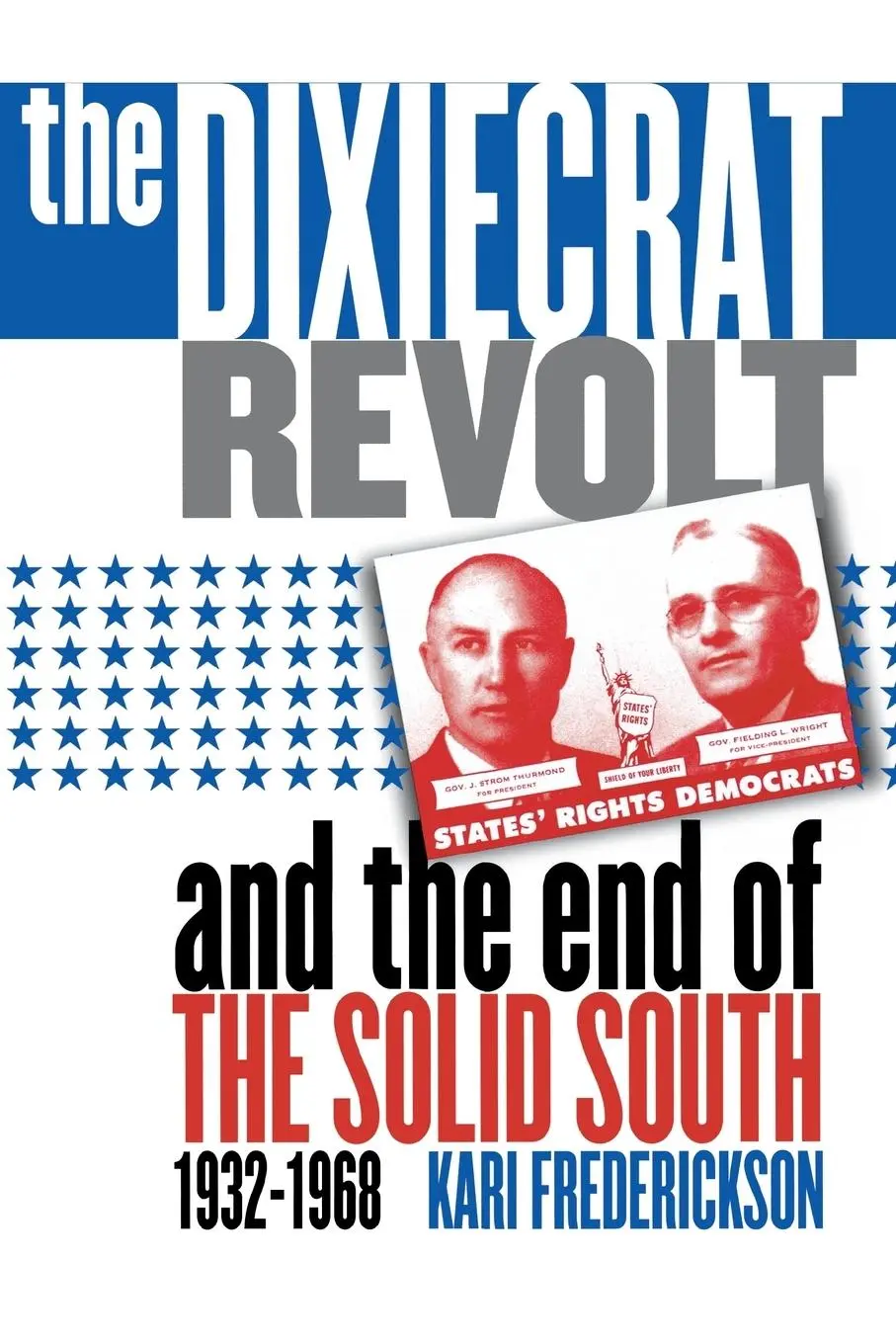 Cover: 9780807849101 | The Dixiecrat Revolt and the End of the Solid South, 1932-1968 | Buch
