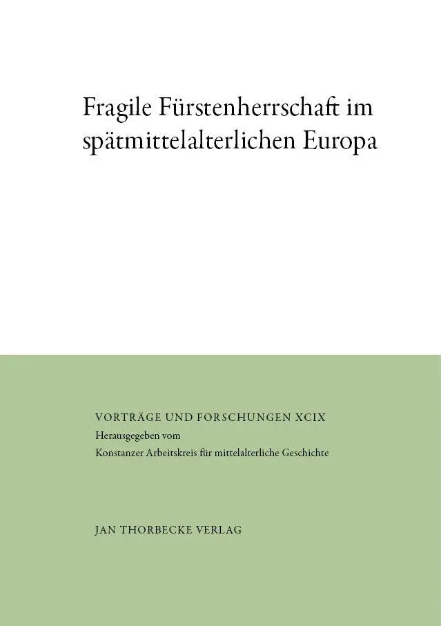 Cover: 9783799569101 | Fragile Fürstenherrschaft im spätmittelalterlichen Europa | Buch