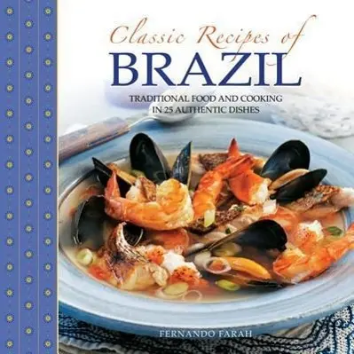 Cover: 9780754829201 | Classic Recipes of Brazil | Fernando Farah | Buch | Gebunden | 2014