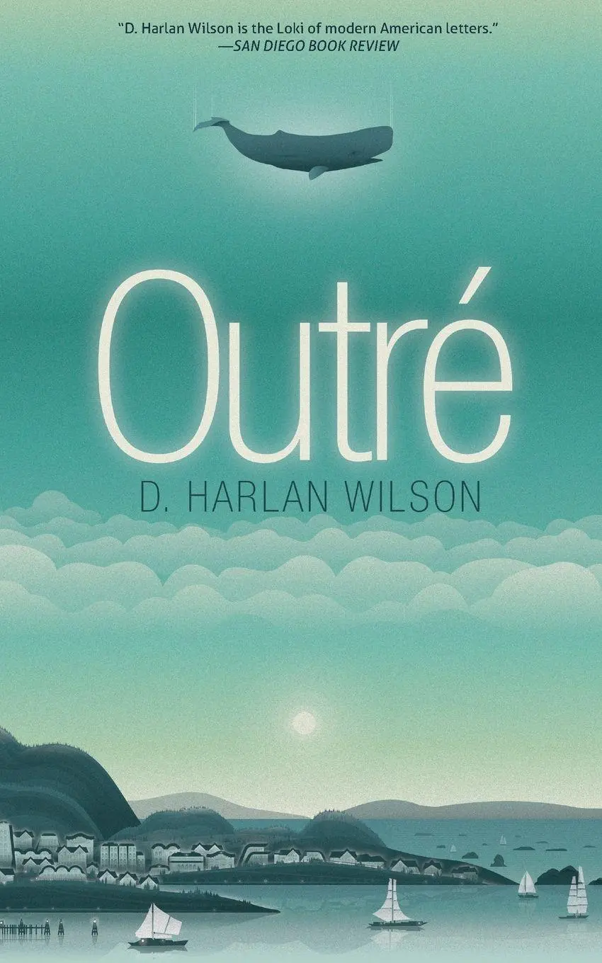 Cover: 9781947879201 | Outré | D. Harlan Wilson | Taschenbuch | Kartoniert / Broschiert