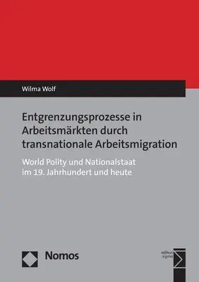 Cover: 9783848749201 | Entgrenzungsprozesse in Arbeitsmärkten durch transnationale...