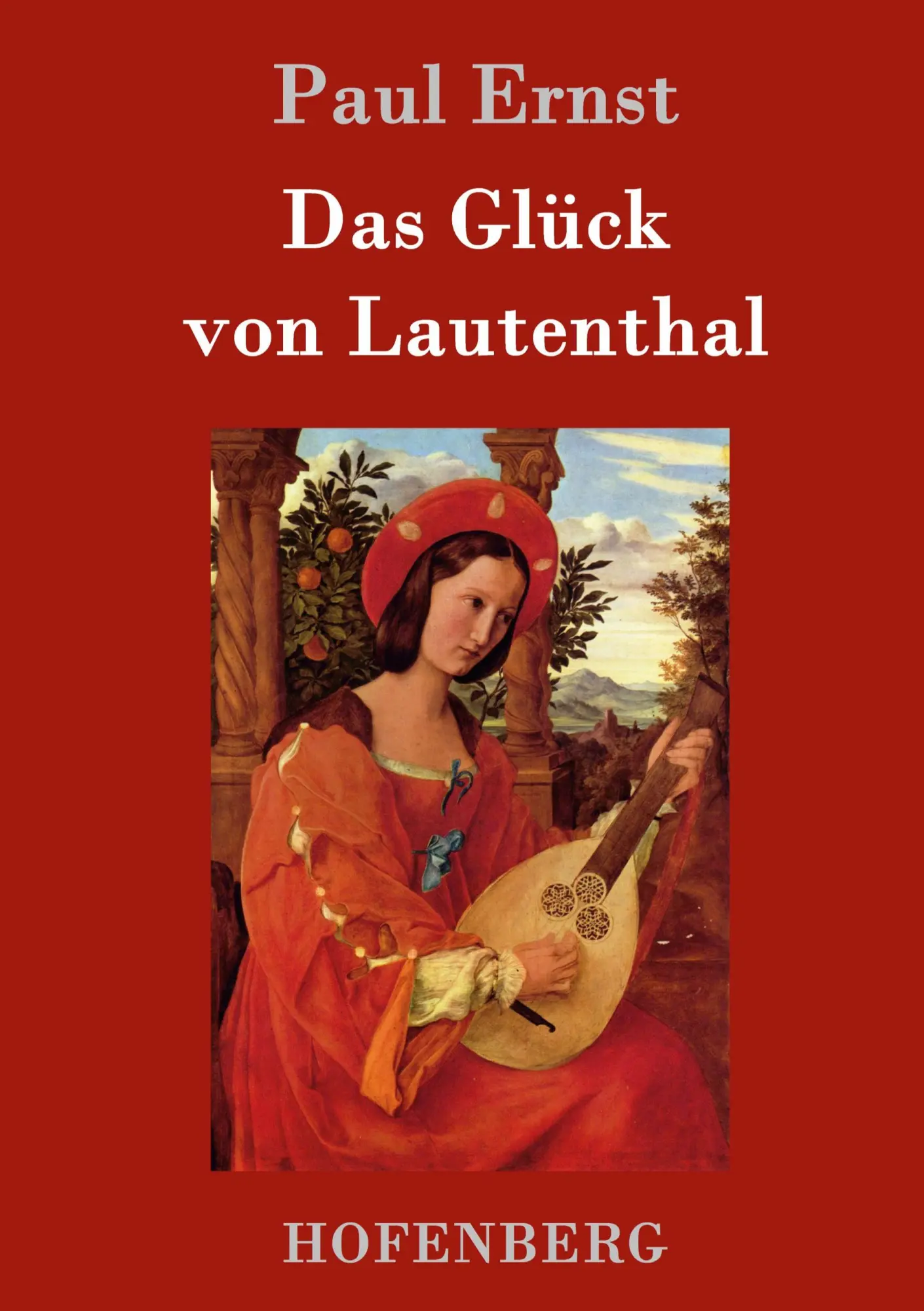 Cover: 9783861999201 | Das Glück von Lautenthal | Roman | Paul Ernst | Buch | 188 S. | 2017