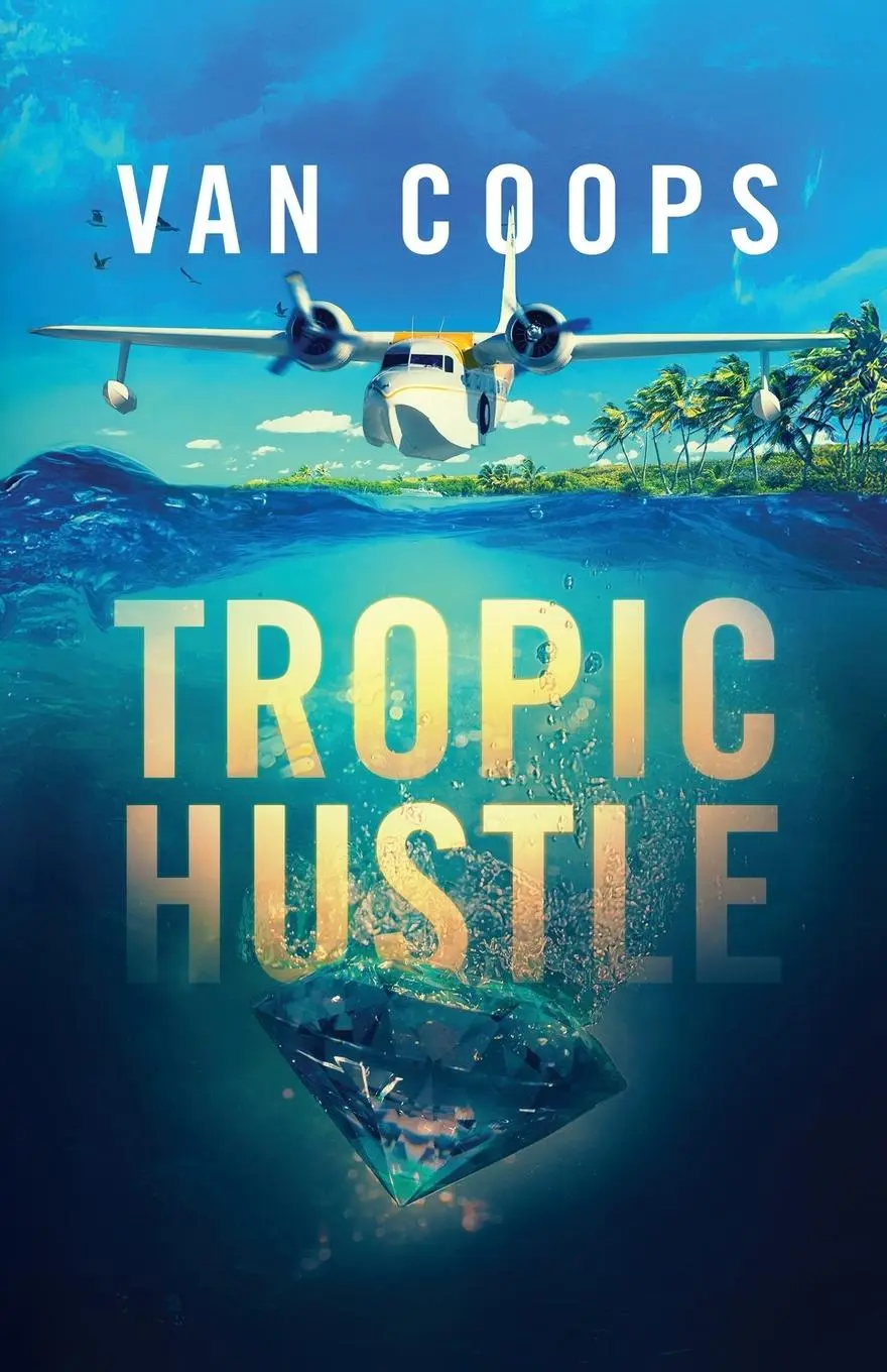 Cover: 9781950669301 | TROPIC HUSTLE | A Luke Angel Crime Thriller | Nate van Coops | Buch