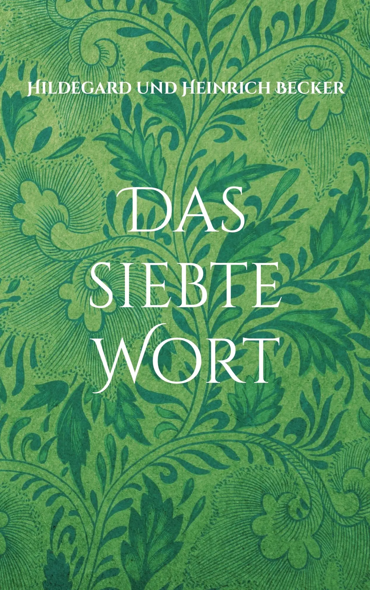 Cover: 9783756809301 | Das siebte Wort | nach Gott Vater, Jesus Christus und Heiliger Geist