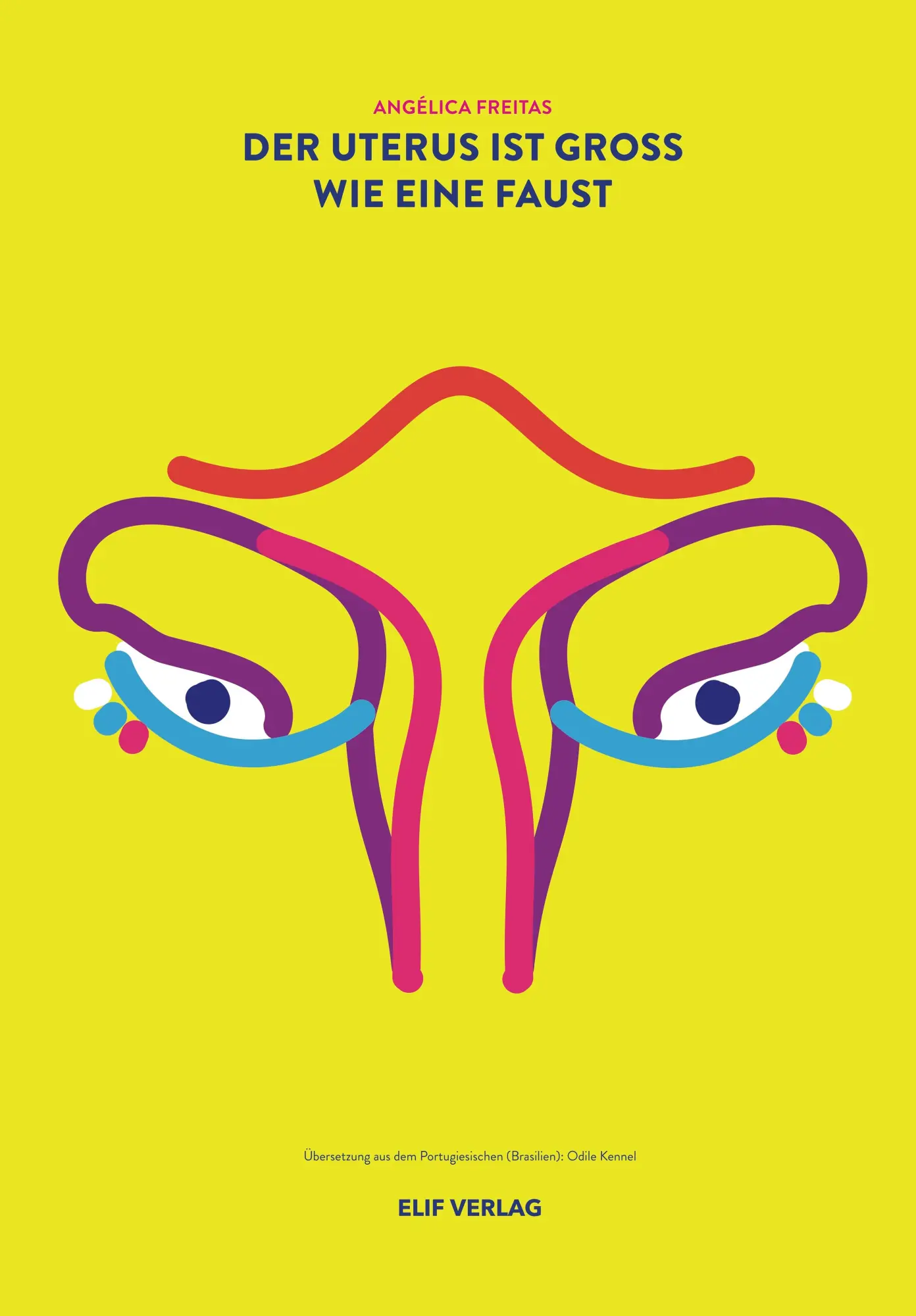 Cover: 9783946989301 | Der Uterus ist groß wie eine Faust | Gedichte | Angélica Freitas