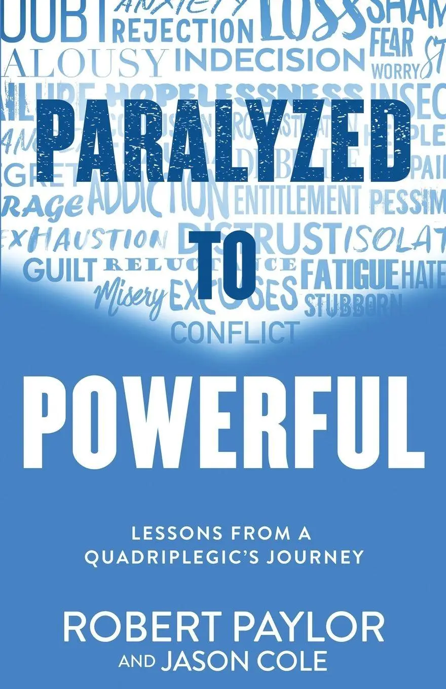 Cover: 9798992779301 | Paralyzed to Powerful | Lessons from a Quadriplegic's Journey | Buch