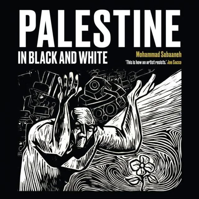 Cover: 9780863569401 | Palestine in Black and White | Mohammad Sabaaneh | Taschenbuch | 2018
