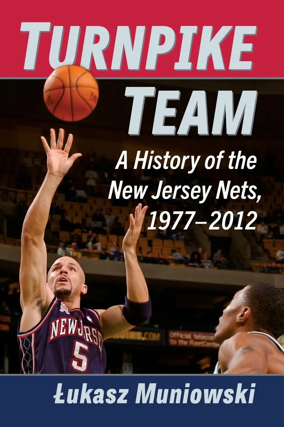 Cover: 9781476689401 | Turnpike Team | A History of the New Jersey Nets, 1977-2012 | Buch