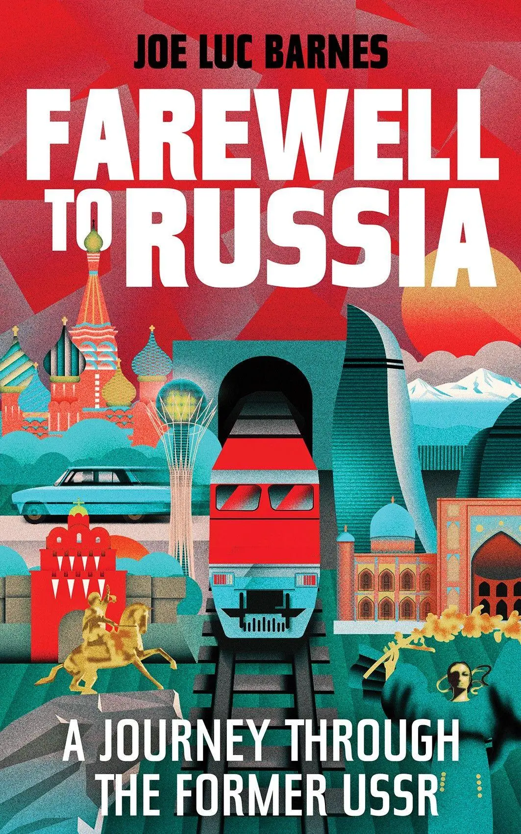 Cover: 9781783969401 | Farewell to Russia | A Journey Through the Former USSR | Barnes | Buch