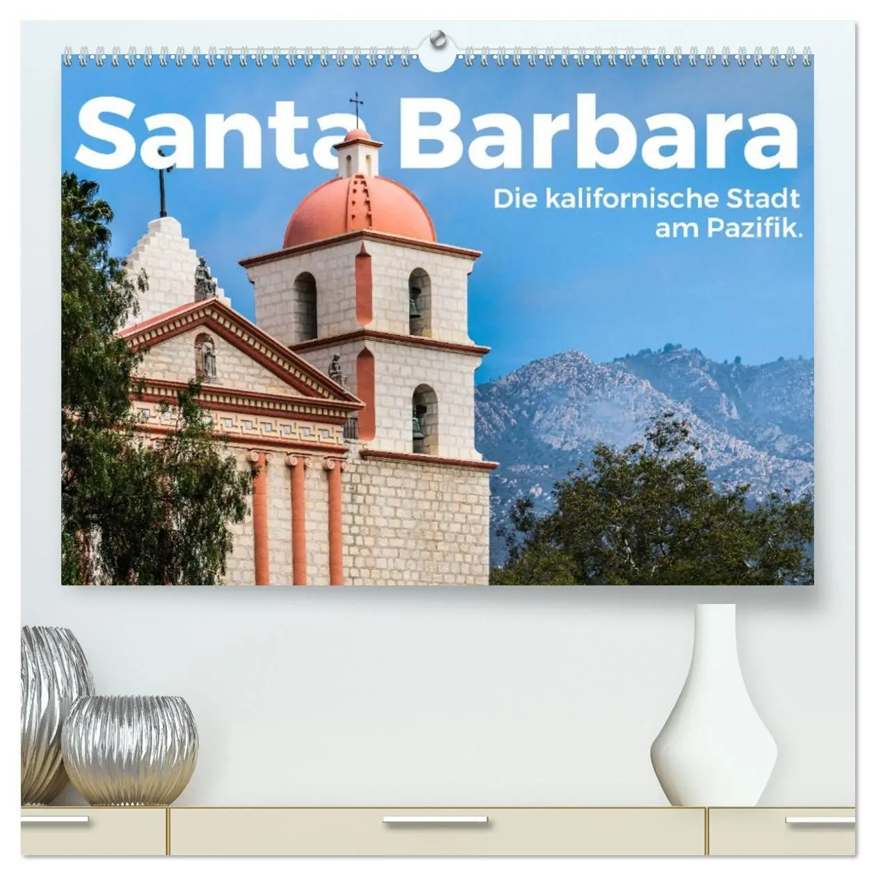 Cover: 9783457439401 | Santa Barbara - Die kalifornische Stadt am Pazifik. (hochwertiger...