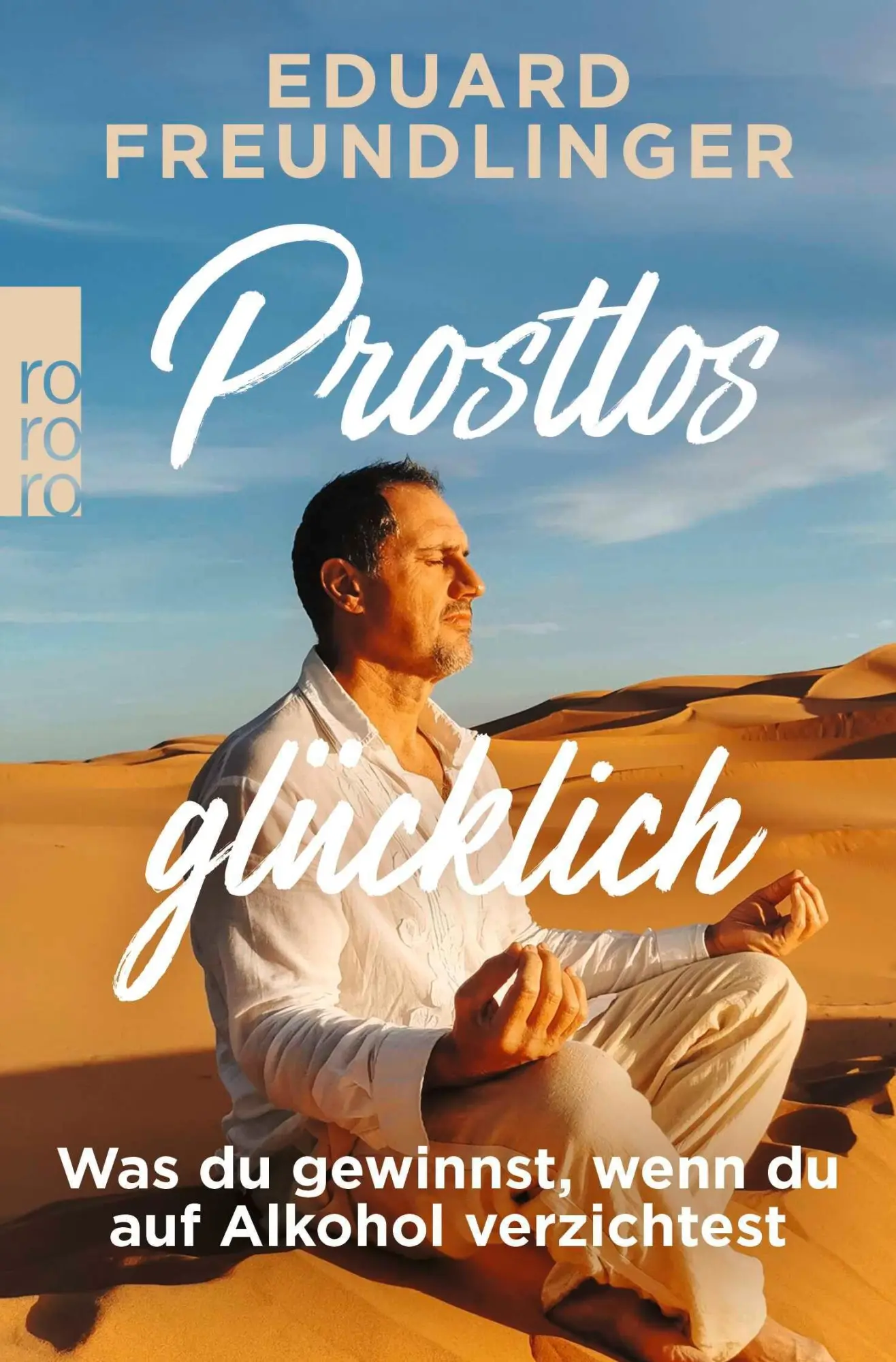 Cover: 9783499019401 | Prostlos glücklich | Was du gewinnst, wenn du auf Alkohol verzichtest