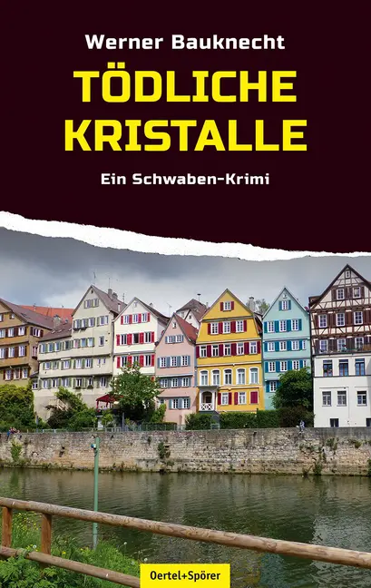 Cover: 9783886279401 | Tödliche Kristalle | Ein Tübingen-Krimi | Werner Bauknecht | Buch