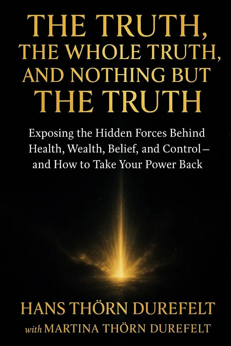 Cover: 9789186889401 | The Truth, the Whole Truth, and Nothing but the Truth | Durefelt