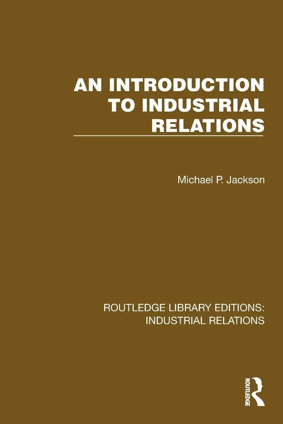 Cover: 9781032819501 | An Introduction to Industrial Relations | Michael P. Jackson | Buch