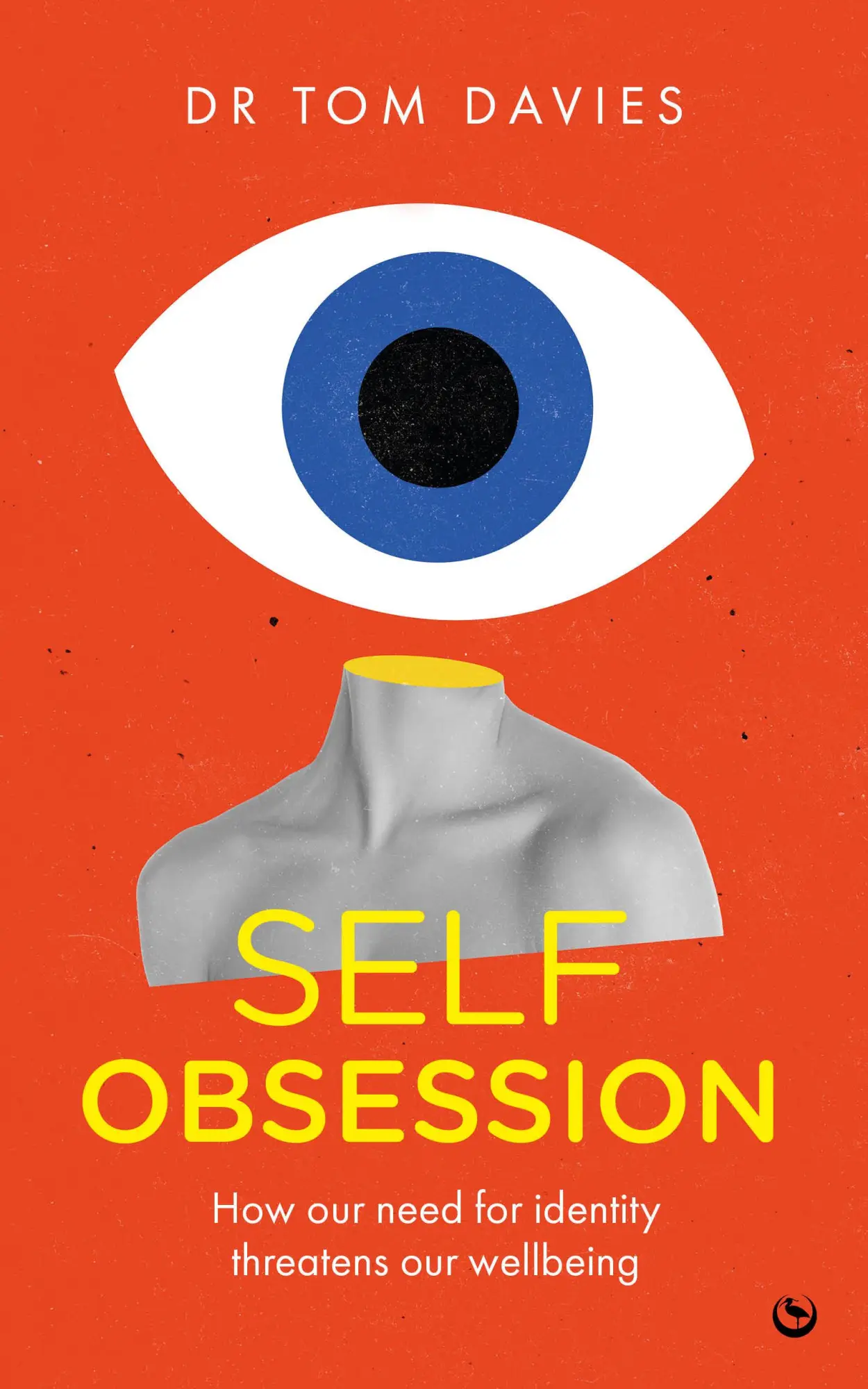 Cover: 9781786789501 | Self-Obsession | How Our Need for Identity Threatens Our Wellbeing