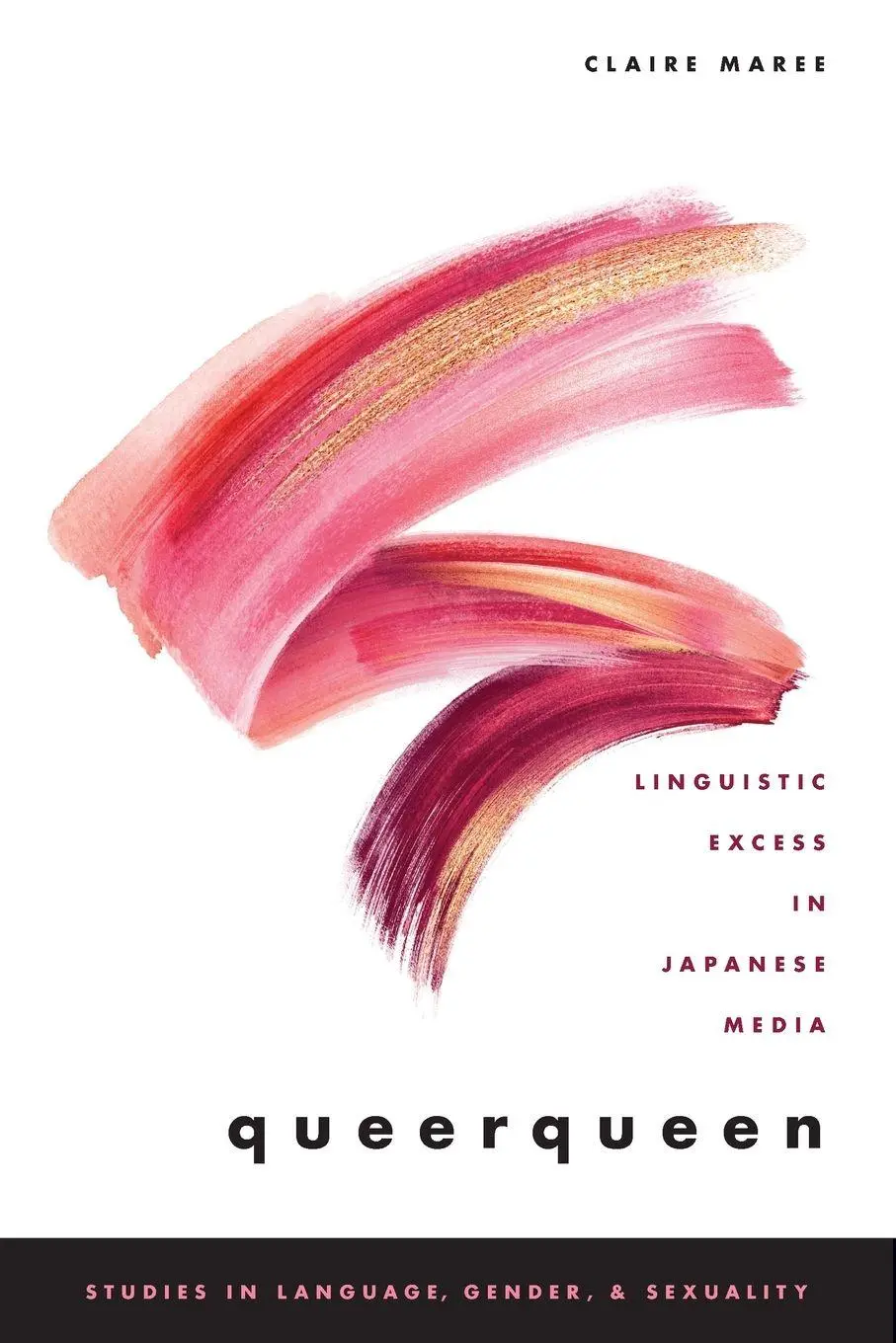 Cover: 9780190869601 | Queerqueen | Linguistic Excess in Japanese Media | Claire Maree | Buch