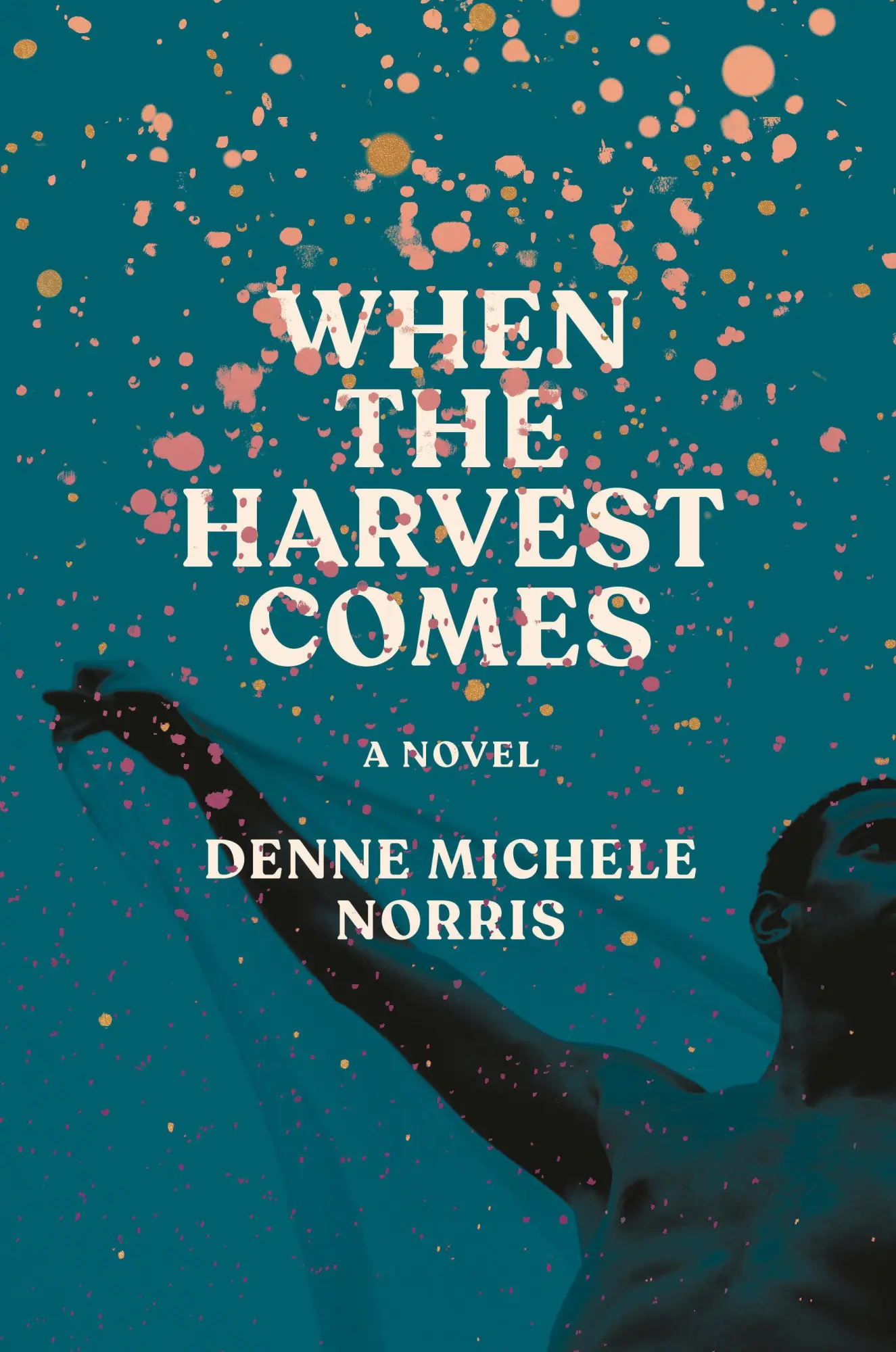 Cover: 9780593729601 | When the Harvest Comes | Denne Michele Norris | Buch | Englisch | 2025