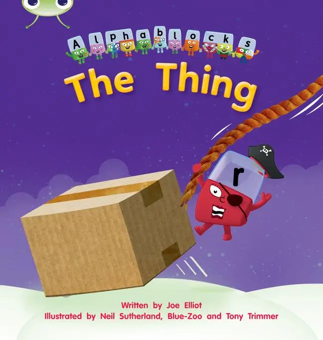 Cover: 9781408279601 | Bug Club Phonics - Phase 3 Unit 8: Alphablocks The Thing | Joe Elliot