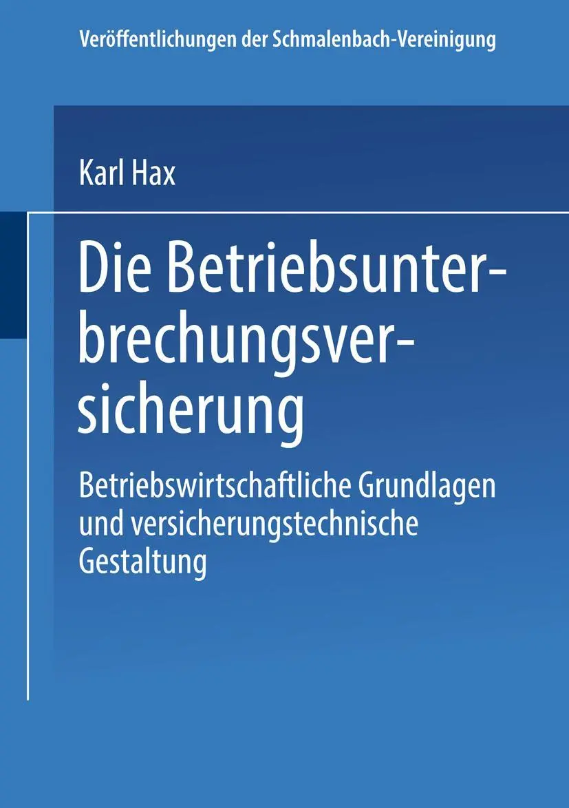 Cover: 9783663199601 | Die Betriebs Unterbrechungs Versicherung | Karl Hax | Taschenbuch