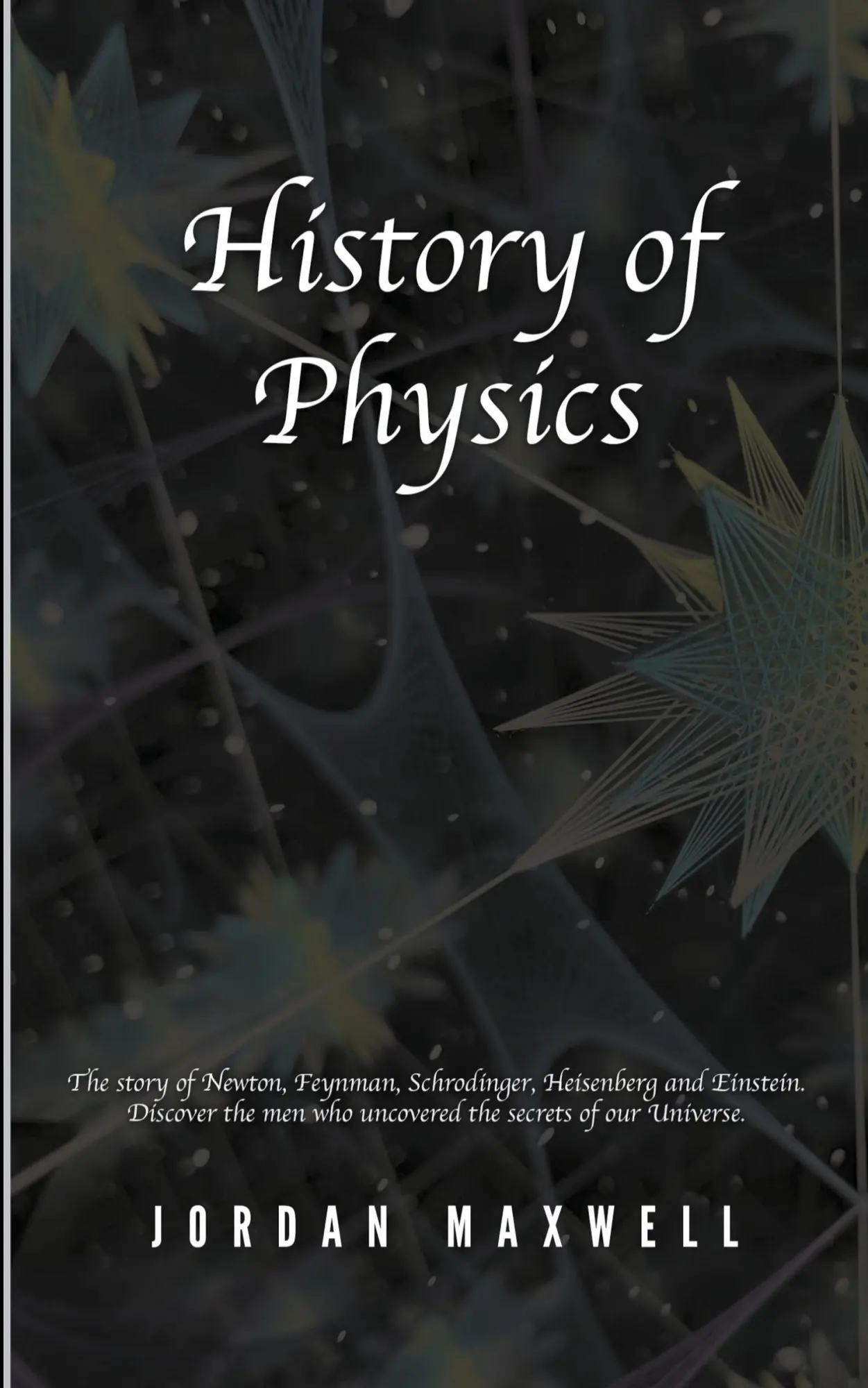 Cover: 9798215109601 | History of Physics | Jordan Maxwell | Taschenbuch | Englisch | 2022