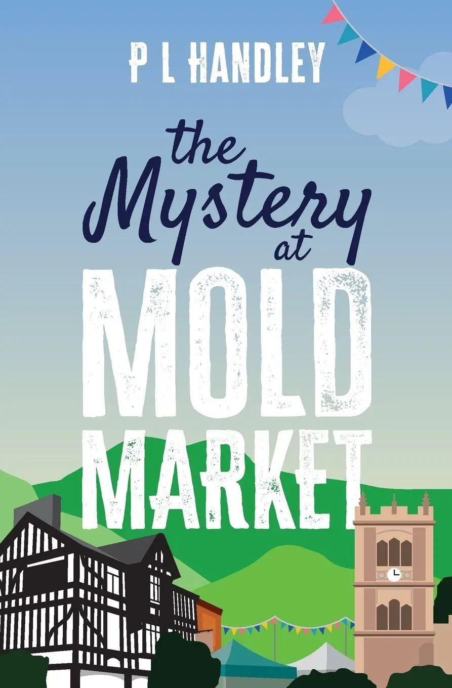 Cover: 9781068159701 | The Mystery At Mold Market | P. L. Handley | Taschenbuch | Englisch