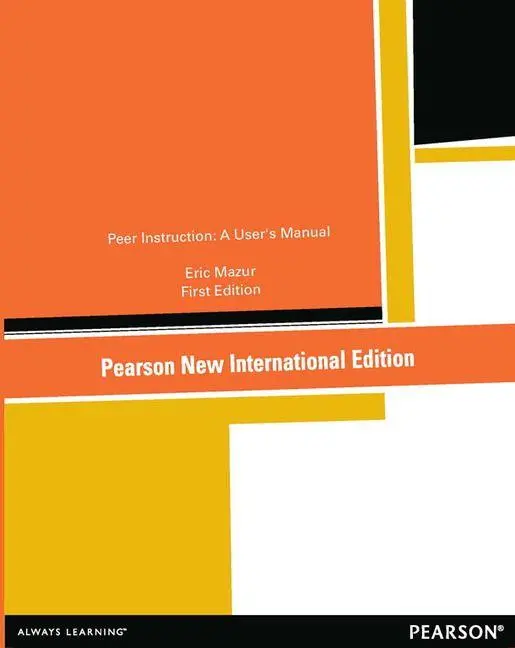 Cover: 9781292039701 | Peer Instruction: A User's Manual | Eric Mazur | Taschenbuch | 256 S.
