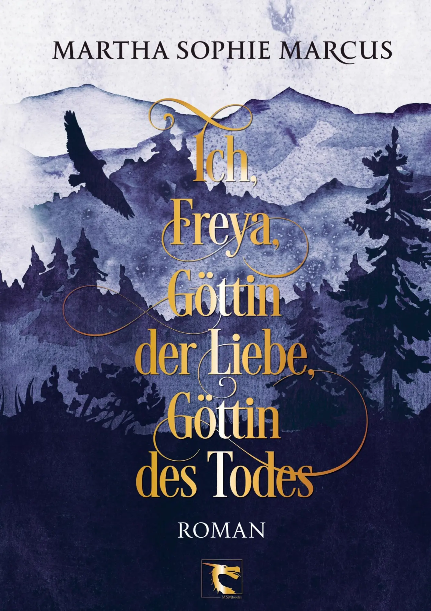 Cover: 9783695629701 | Ich, Freya, Göttin der Liebe, Göttin des Todes | Roman | Marcus | Buch