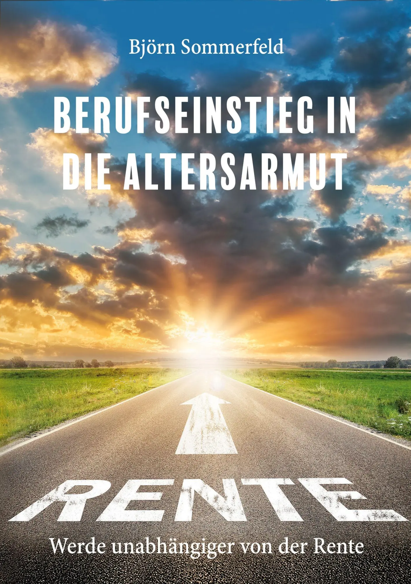 Cover: 9783696309701 | Berufseinstieg in die Altersarmut | Werde unabhängiger von der Rente