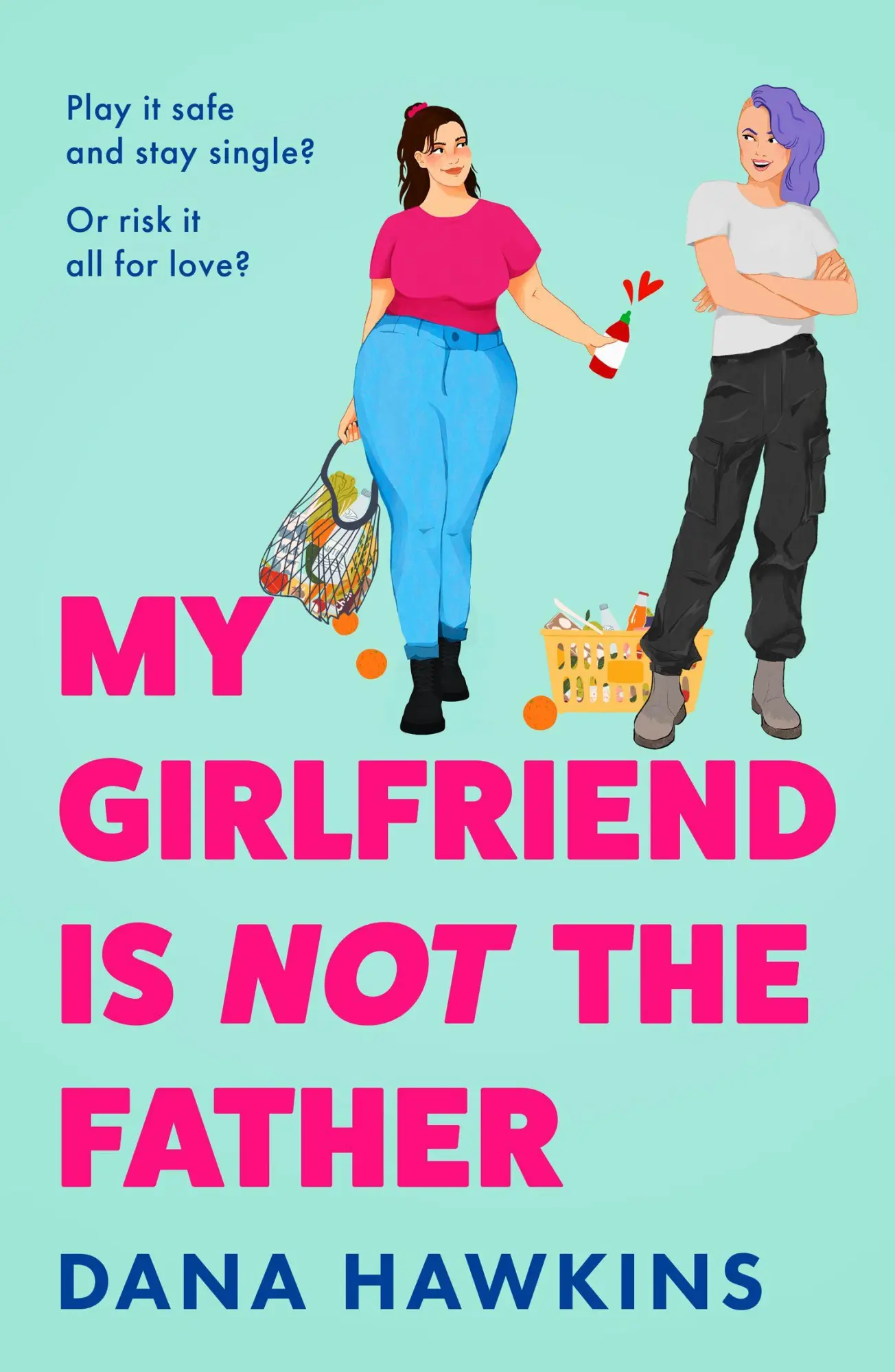 Cover: 9780008779801 | My Girlfriend is Not the Father | Dana Hawkins | Taschenbuch | 2026