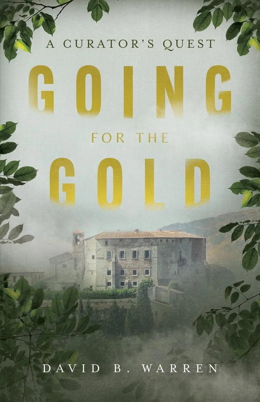 Cover: 9781632999801 | Going for the Gold | A Curator's Quest | David B. Warren | Taschenbuch