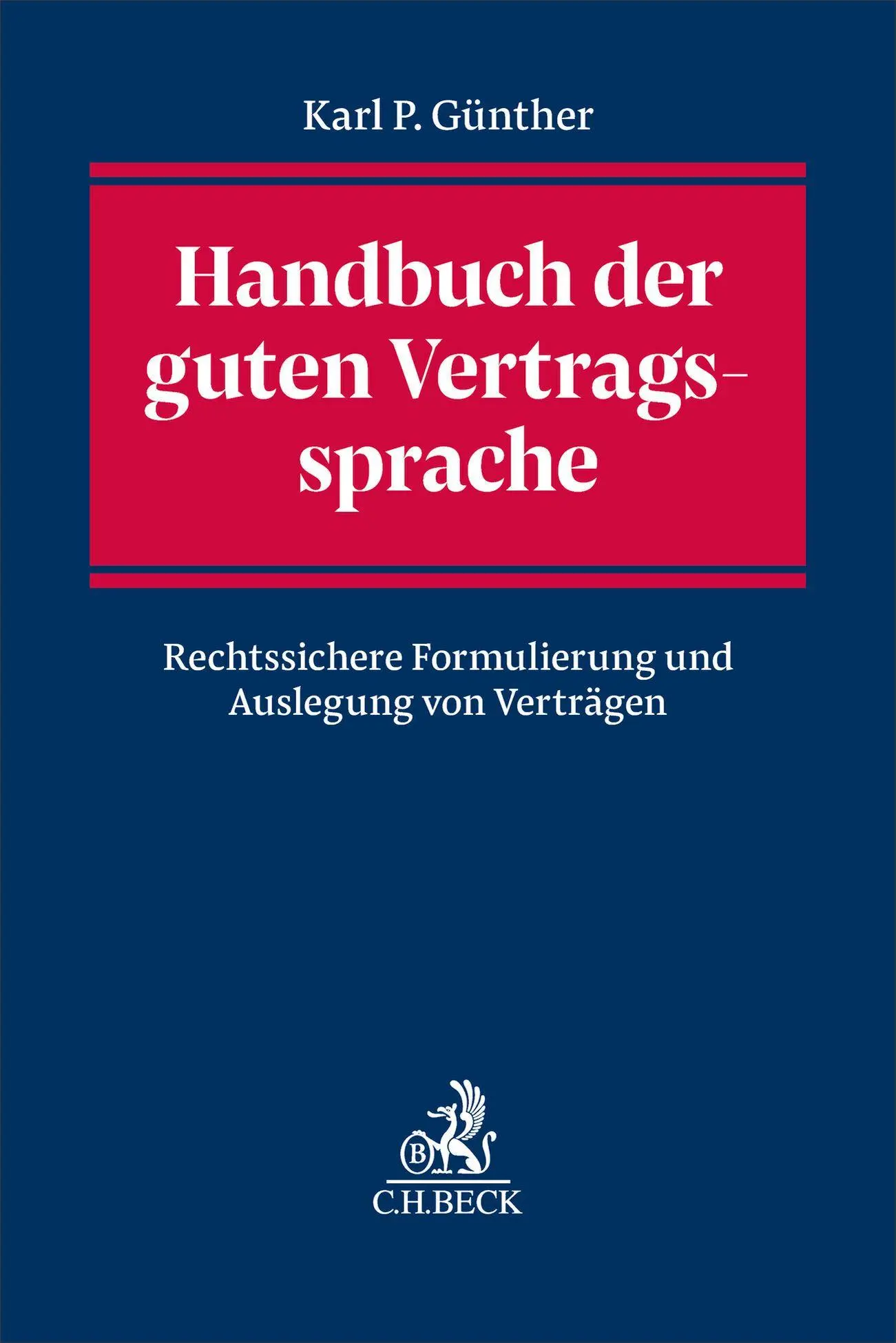 Cover: 9783406839801 | Handbuch der guten Vertragssprache | Karl Peer Günther | Taschenbuch