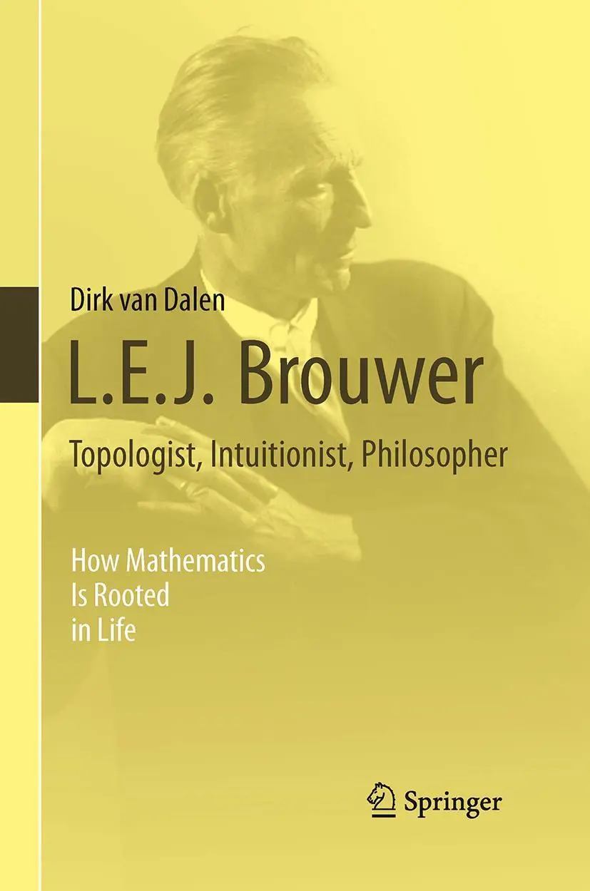 Cover: 9781447169901 | L.E.J. Brouwer - Topologist, Intuitionist, Philosopher | Dalen | Buch
