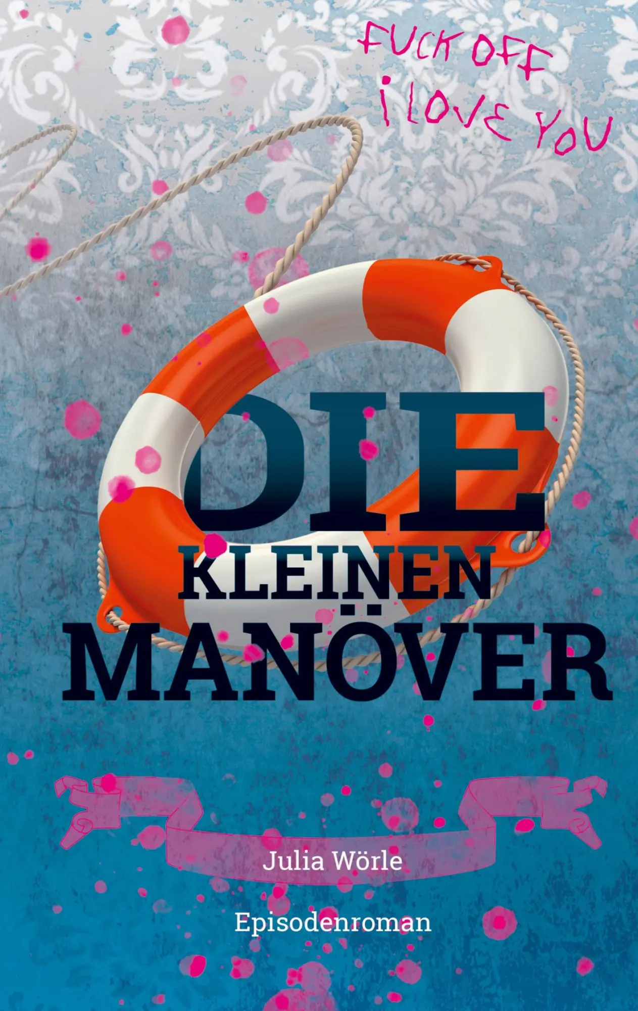 Cover: 9783740769901 | Die kleinen Manöver | Episodenroman | Julia Wörle | Buch | 200 S.