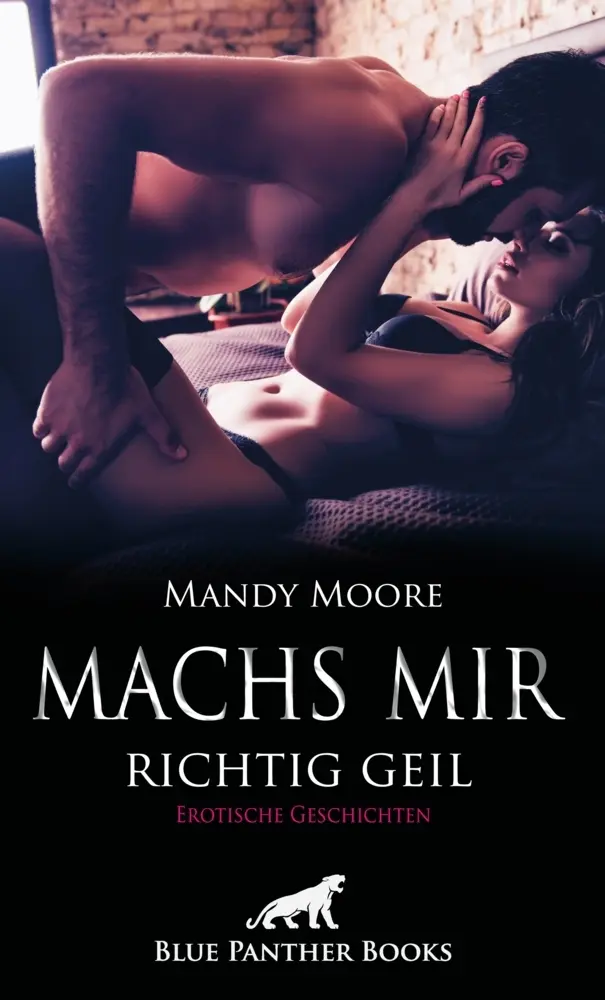 Cover: 9783862779901 | Machs mir richtig geil | Mandy Moore (u. a.) | Taschenbuch | Deutsch