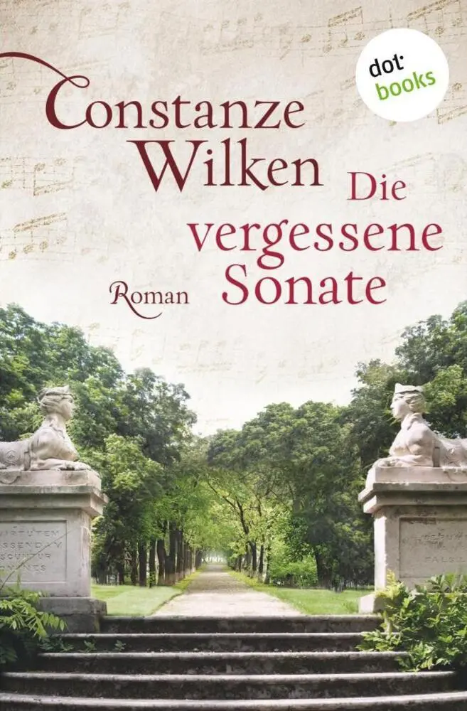 Cover: 9783986909901 | Die vergessene Sonate | Roman | Constanze Wilken | Taschenbuch | 2024