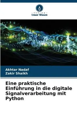 Cover: 9786206099901 | Eine praktische Einführung in die digitale Signalverarbeitung mit...