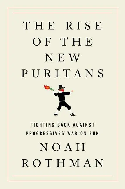 Cover: 9780063160002 | The Rise of the New Puritans | Noah Rothman | Buch | Gebunden | 2022