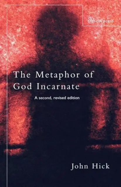 Cover: 9780334040002 | The Metaphor of God Incarnate | A Second, Revised Edition | John Hick