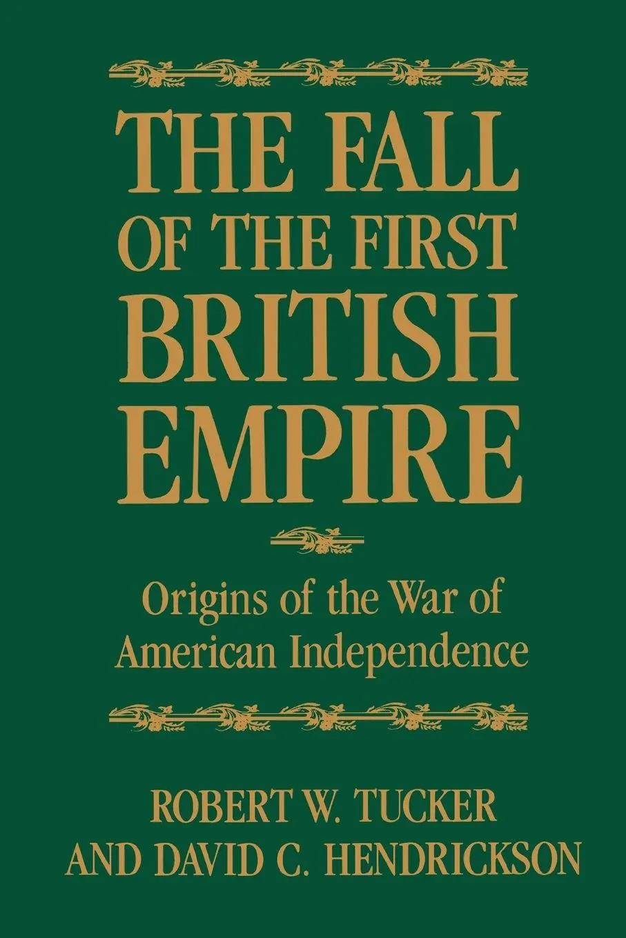 Cover: 9780801870002 | The Fall of the First British Empire | Robert W. Tucker (u. a.) | Buch