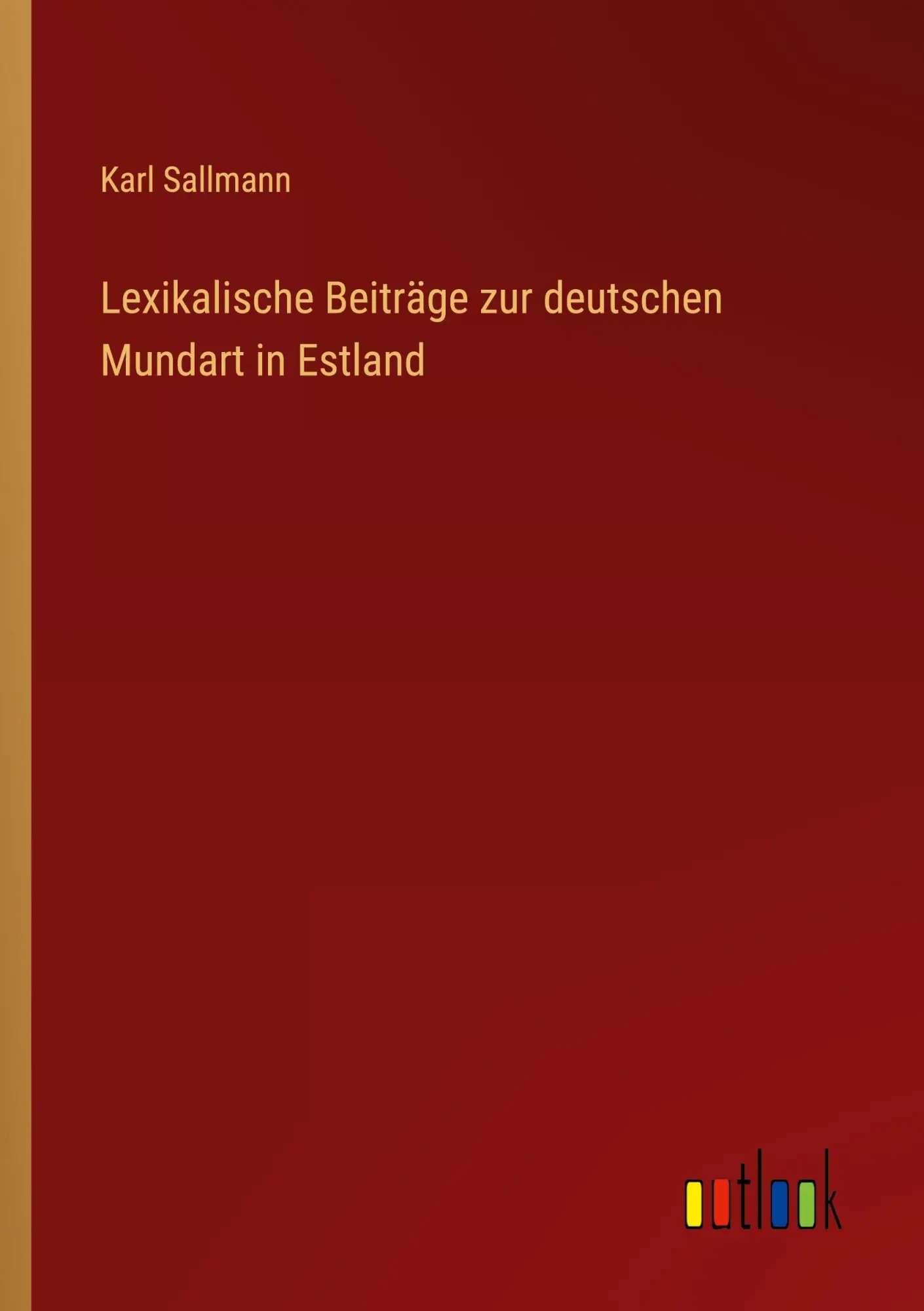 Lexikalische Beiträge zur deutschen Mundart in Estland