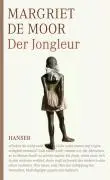 Cover: 9783446230002 | Der Jongleur | Ein Divertimento | Margriet de Moor | Buch | 160 S.