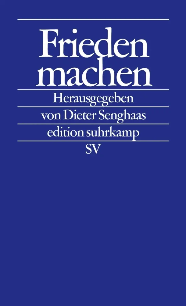 Cover: 9783518120002 | Frieden machen | Dieter Senghaas | Taschenbuch | 584 S. | Deutsch