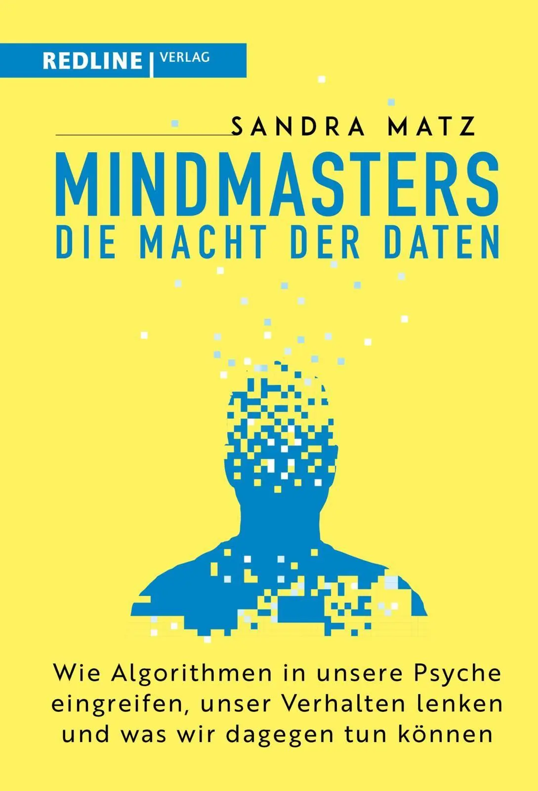 Cover: 9783690460002 | Mindmasters - Die Macht der Daten | Sandra Matz | Buch | 272 S. | 2025