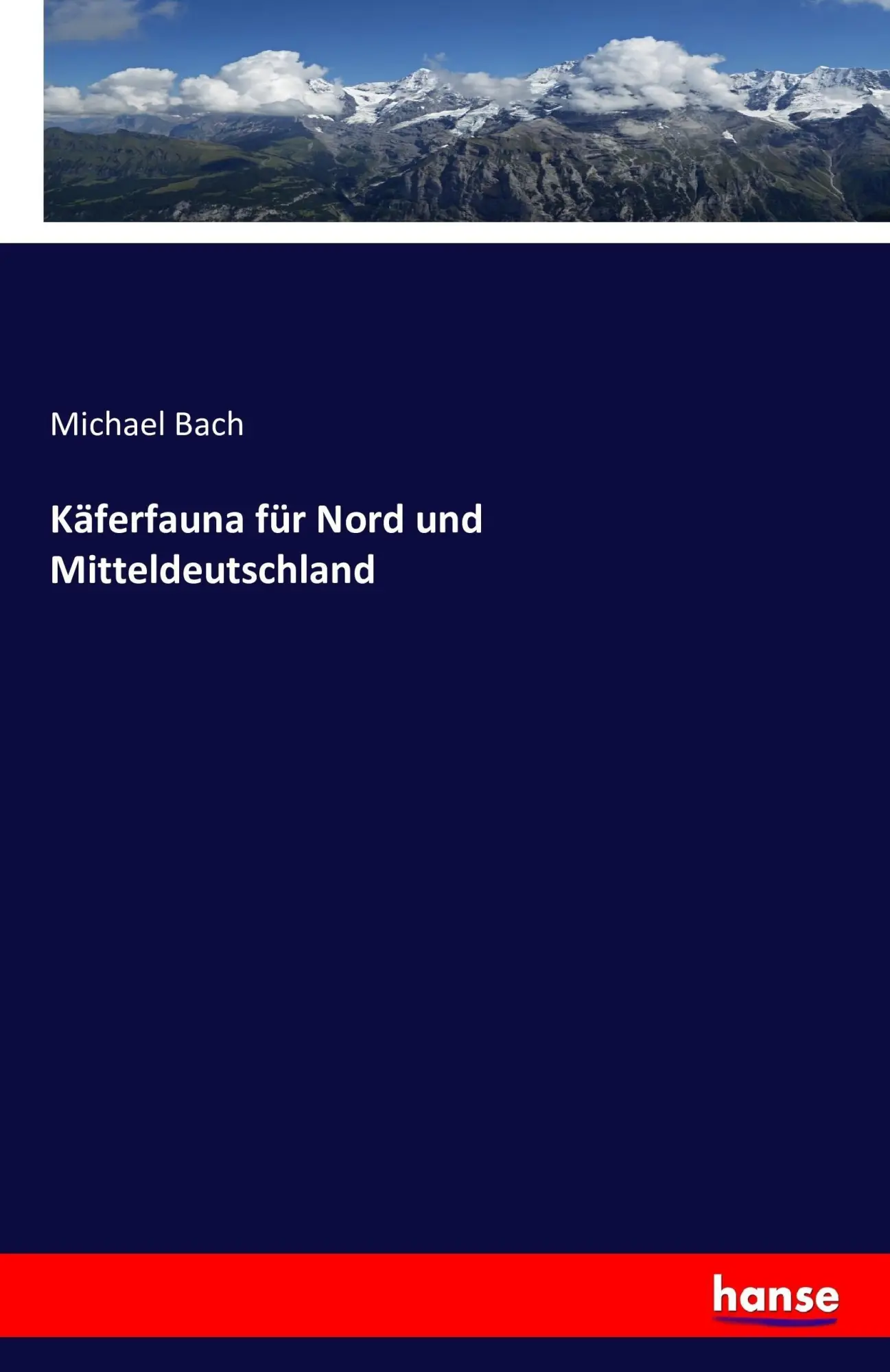 Cover: 9783742860002 | Käferfauna für Nord und Mitteldeutschland | Michael Bach | Taschenbuch