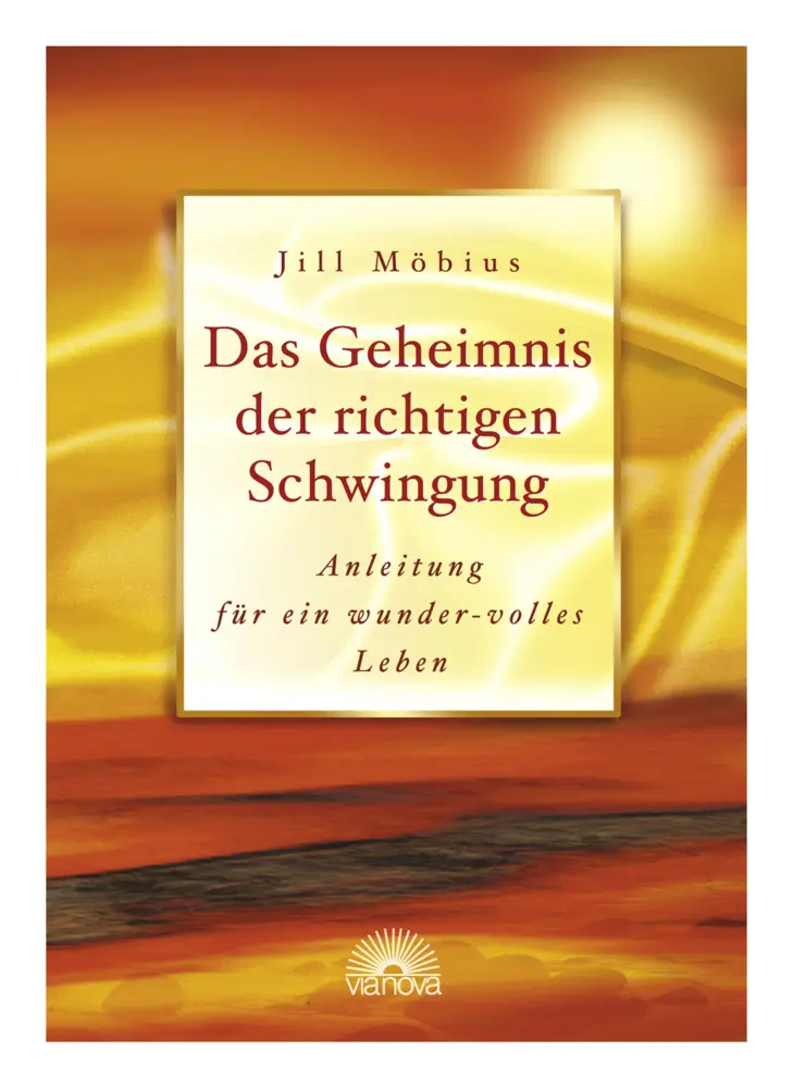 Cover: 9783866160002 | Das Geheimnis der richtigen Schwingung | Jill Möbius | Buch | 232 S.