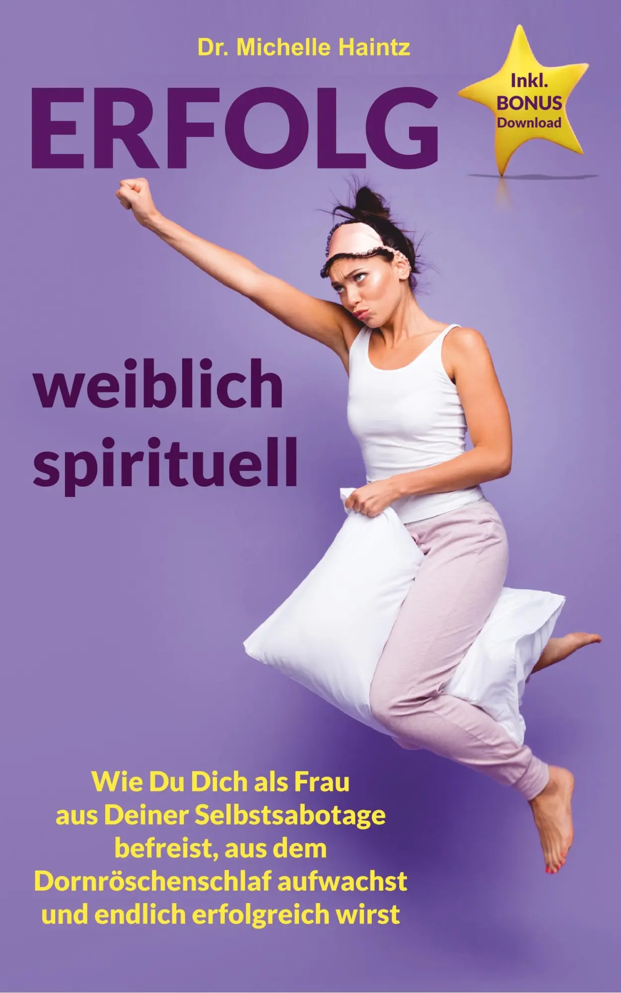 Cover: 9783967380002 | ERFOLG weiblich spirituell | Michelle Haintz | Taschenbuch | 180 S.