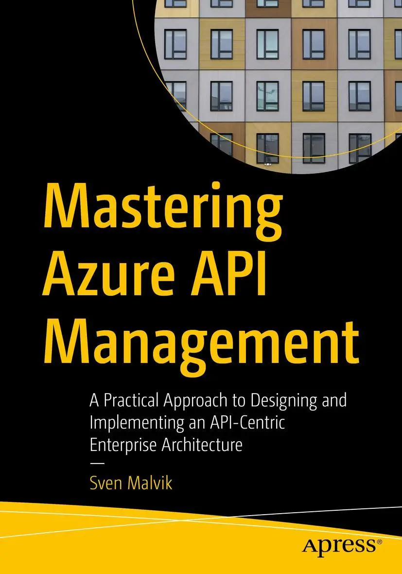 Cover: 9781484280102 | Mastering Azure API Management | Sven Malvik | Taschenbuch | xxi